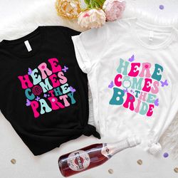 here comes the bride t-shirt, here comes the party shirt, bachelorette party matching tee, bridal shower outfit  iu-58