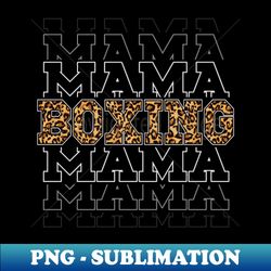 leopard print boxing mama mothers day - artistic sublimation digital file - transform your sublimation creations