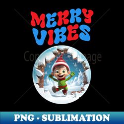 merry vibes boy elf no 50 - aesthetic sublimation digital file - vibrant and eye-catching typography