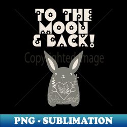 to the moon and back - aesthetic sublimation digital file - perfect for sublimation mastery