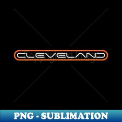 Cleveland - Signature Sublimation PNG File - Bold & Eye-catching