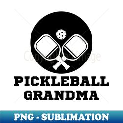 pickleball grandma - decorative sublimation png file - unleash your creativity