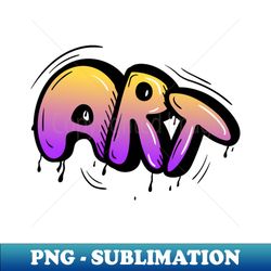 art graffiti - sublimation-ready png file - stunning sublimation graphics