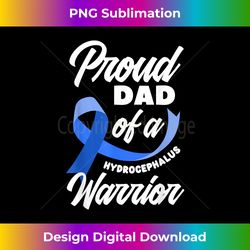 mens dad of a hydrocephalus warrior son daughter hydrocephalus - eco-friendly sublimation png download - tailor-made for sublimation craftsmanship