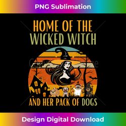 home of the wicked witch and her pack of dog funny halloween long sleeve - sophisticated png sublimation file - animate your creative concepts