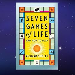 seven games of life: and how to play by richard smoley (author)