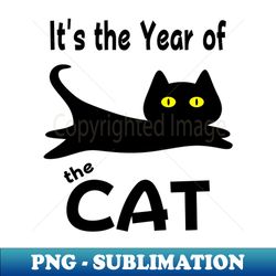its the year of the cat - trendy sublimation digital download - bring your designs to life