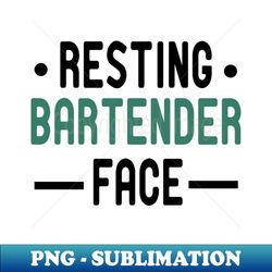 resting bartender face  bartender gift idea  mixologist  bartender tee  humor bartendering  bartender quote  funny bartender - png transparent digital download file for sublimation - unleash your inner rebellion