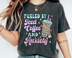 fueled by iced coffee and anxiety shirt, mom iced coffee tshirt, mama anxiety shirt tshirt, coffee shirt, retro mom shir
