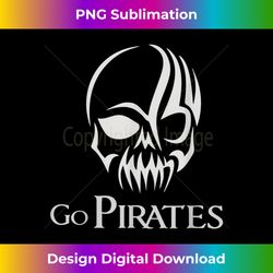 go pirates football baseball basketball cheer school spirit - crafted sublimation digital download - chic, bold, and uncompromising