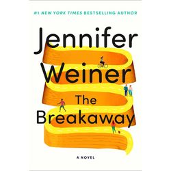 the breakaway by jennifer weiner the breakaway a novel by jennifer weiner the breakaway by jennifer weiner the breakaway