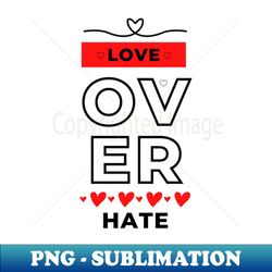 love over hate hearts - retro png sublimation digital download - bold & eye-catching