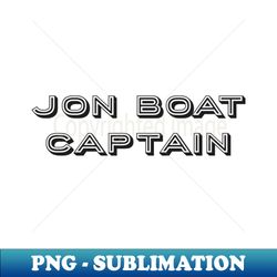 jon boat captain - professional sublimation digital download - stunning sublimation graphics