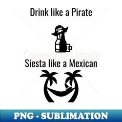 mexican pirate drinking shirt - decorative sublimation png file - create with confidence
