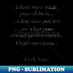 i hate everyone - png transparent sublimation design - perfect for sublimation art