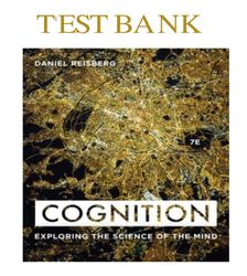 test bank for cognition exploring the science of the mind, 7th edition, daniel reisberg