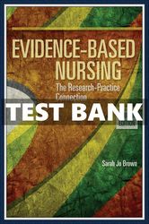 test bank evidence-based nursing: the research practice connection 4th edition