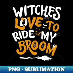 inappropriate costumes for adults witch riding broom naughty - instant sublimation digital download - defying the norms