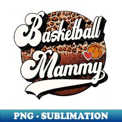 basketball mammy vintage basketball family matching - decorative sublimation png file - create with confidence