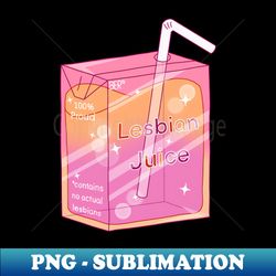 lesbian juice pride juice box - modern sublimation png file - fashionable and fearless