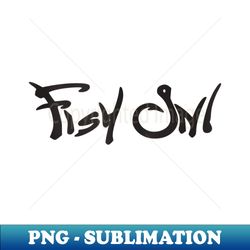 fish on! - reel life fishing - exclusive png sublimation download - stunning sublimation graphics