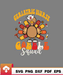 geriatric nurse gobble squad happy thanksgiving svg  wildsvg