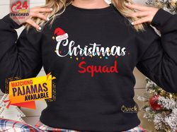 christmas family squad sweatshirt, matching christmas family shirt, holiday gift, christmas family matching pyjamas, chr