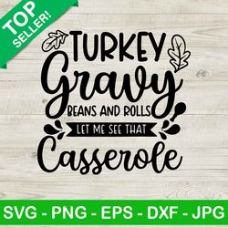 turkey gravy beans and rolls let me see that casserole svg, thanksgiving svg, turkey svg