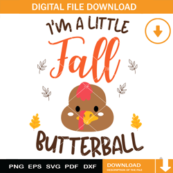 im a little fall butterball svg, baby turkey thanksgiving