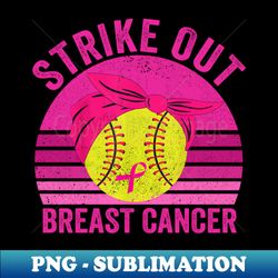 strike out breast cancer baseball fight awareness men women - exclusive png sublimation download - bring your designs to life