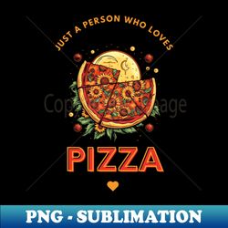 pizza lover ver1 - trendy sublimation digital download - spice up your sublimation projects
