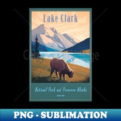 lake clark national park vintage travel poster - modern sublimation png file - revolutionize your designs