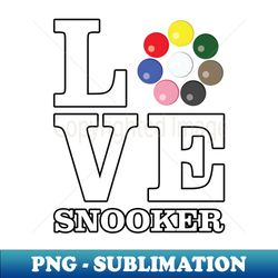 love snooker - decorative sublimation png file - fashionable and fearless