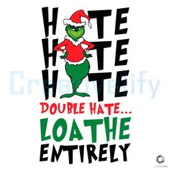 santa grinch double hate svg loathe entirely cutting file