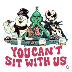 you cant sit with us svg frosty friends christmas files