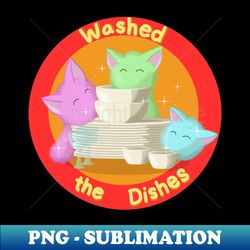 washed the dishes - png transparent sublimation design - transform your sublimation creations