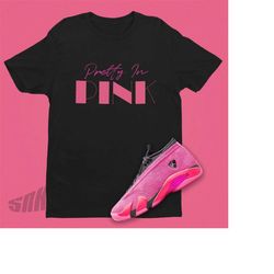 pretty in pink shirt match air jordan 14 shocking pink tee, cute women's shirt, retro 14 tee, women's basketball shirt,