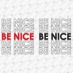 be nice inspirational kindness design svg cut file