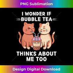 cute cat kitten i wonder if bubble tea thinks about me too tank top - minimalist sublimation digital file - tailor-made for sublimation craftsmanship