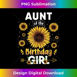 aunt of the birthday girl sunflower party family matching - urban sublimation png design - spark your artistic genius