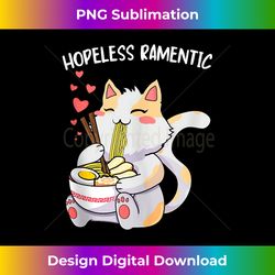 kawaii love ramen cat, hopeless ramentic tank top - luxe sublimation png download - striking & memorable impressions