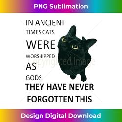 in ancient times cats were worshipped as gods long sleeve - minimalist sublimation digital file - reimagine your sublimation pieces