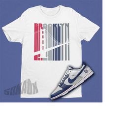 brooklyn bridge tshirt matching dunk brooklyn nets | brooklyn native tshirt | sneakerhead tshirt | bridge svg