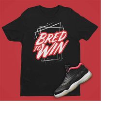 air jordan 11 ie low og bred bred to win unisex t-shirt, retro 11 shirt, bred jordans shirt, sneakerhead gift, sneaker s