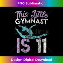 11 year old birthday for girls little gymnast is - sublimation-optimized png file - infuse everyday with a celebratory spirit