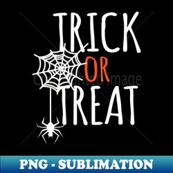 Trick or treat - High-Quality PNG Sublimation Download - Vibrant and Eye-Catching Typography