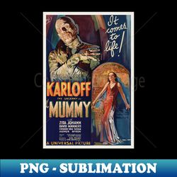 the mummy 1932 - professional sublimation digital download - add a festive touch to every day