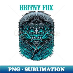 britny fox band - exclusive sublimation digital file - revolutionize your designs