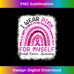 i wear pink for myself rainbow breast cancer awareness - timeless png sublimation download - reimagine your sublimation pieces