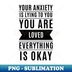 everything is okay quote typography - trendy sublimation digital download - vibrant and eye-catching typography